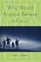 Why Would Anyone Believe in God? (Cognitive Science of Religion)