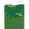EinFach Englisch Unterrichtsmodelle. Unterrichtsmodelle f�r die Schulpraxis: Black Album. EinFach Englisch Unterrichtsmodelle