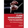 Claim Management und alternative Streitbeilegung im Bau- und Anlagenvertrag (f. �sterreich): TEIL 2