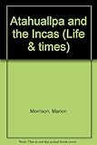 Atahuallpa and the Incas