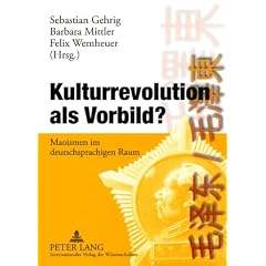 Kulturrevolution als Vorbild?: Maoismen im deutschsprachigen Raum
