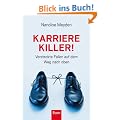 Karrierekiller!: Versteckte Fallen auf dem Weg nach oben
