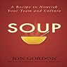 SOUP: A Recipe to Nourish Your Team and Culture