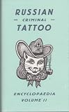 Russian Criminal Tattoo Encyclopaedia Volume II