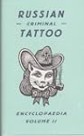 Russian Criminal Tattoo Encyclopaedia...