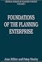 Foundations of the Planning Enterprise (Critical Essays in Planning Theory)