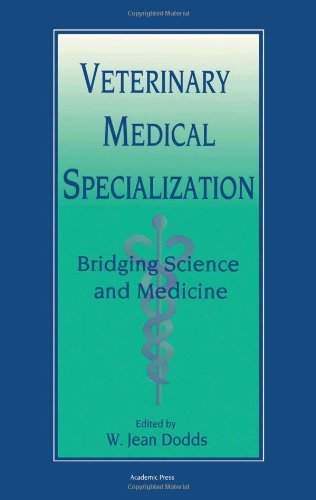 Veterinary Medical Specialization: Bridging Science and Medicine: 39 (Advances in Veterinary Science and Comparative Medicine)