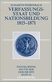 Verfassungsstaat und Nationsbildung 1815 - 1871, Enzyklopädie deutscher Geschichte, Bd. 22