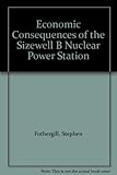 The economic consequences of the Sizewell 'B' nuclear power station