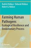 Farming Human Pathogens: Ecological Resilience and Evolutionary Process