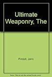 The ultimate weaponry