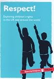 Respect!: Exploring Children's Rights in the UK and Around the World