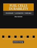 Fuel Cells Durability: Stationary, Automotive, Portable, 2nd Edition