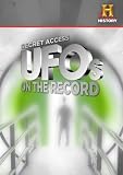 Secret Access: Secret Access UFOs On the Record