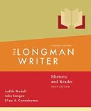 The Longman Writer: Rhetoric, Reader, and Research Guide, Brief Edition (7th Edition) (MyCompLab Series)