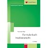 Formularbuch Insolvenzrecht: Regelinsolvenzverfahren, Insolvenzplanverfahren, Eigenverwaltung, Internationales Insolvenzrecht