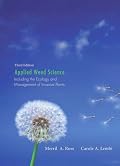 Applied Weed Science: Including the Ecology and Management of Invasive Plants (3rd Edition)