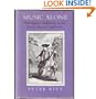 Music Alone: Philosophical Reflections on the Purely Musical Experience