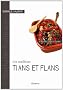 Les meilleurs tians et flans : 40 Recettes sal�es et sucr�es