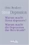 StressDepression: Warum macht Stress depressiv? Warum macht die Depression das Herz krank?