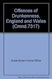 Offences of drunkenness, England and Wales ...
