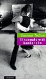 Il suonatore di bandoneón (La salamandra)