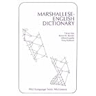 Marshallese-English Dictionary (Pali Language Texts. Micronesia) by Takaji Abo