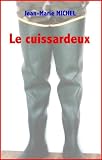 Acheter le livre Le cuissardeux (récit gay fétichiste)