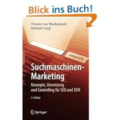 Suchmaschinen-Marketing: Konzepte, Umsetzung und Controlling f�r SEO und SEM