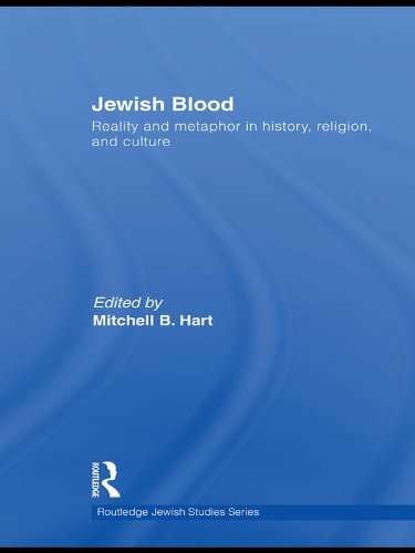Jewish Blood: Reality and metaphor in history, religion and culture (Routledge Jewish Studies Series)