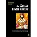 The Great High Priest: The Temple Roots of Christian Liturgy