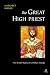 The Great High Priest: The Temple Roots of Christian Liturgy