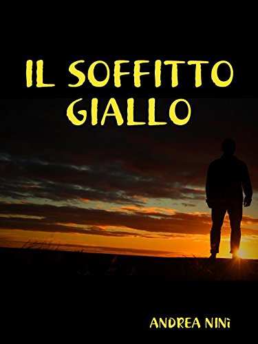 Il soffitto giallo (Italian Edition)