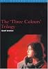 The 'Three Colours' Trilogy (BFI Modern Classics)
