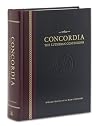 Concordia: The Lutheran Confessions--A Readers Edition of the Book of Concord