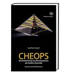 Cheops: Die Geheimnisse um den Bauprozess der gro�en Pyramide