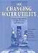 The Changing Water Utility