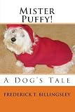 Mister Puffy!: A Dog's Tale