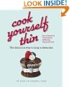 Cook Yourself Thin: The Delicious Way to Drop a dress Size