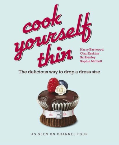 Childrens Toyshop  Third Party New : "Cook Yourself Thin": The Delicious Way to Drop a Dress Size