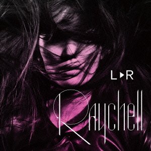 L(右横向き▲)R Raychell