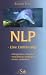 NLP - Eine Einf�hrung: F�higkeiten entdecken, Bewu�tsein entwickeln, Leben ver�ndern