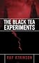 The Black Tea Experiments The Black Tea Experiments