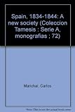 Spain, 1834-1844 : a new society