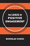 The logic of positive engagement