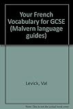 French vocabulary : your Malvern guide for GCSE