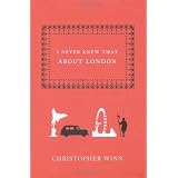 I Never Knew That About Londonby Christopher Winn