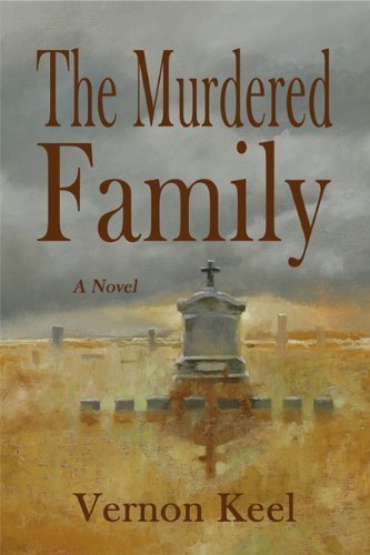 The Murdered Family - Mystery of the Wolf Family Murders by Vernon Keel (March 15, 2010) Paperback