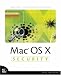 Mac OS X Security for Working Professionals (Voices That Matter)