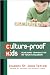 Culture-Proof Kids: Building Character in Your Children by Jeannie St. John Taylor